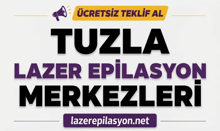 Tuzla Lazer Epilasyon